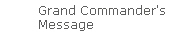 Grand Commander's
Message
